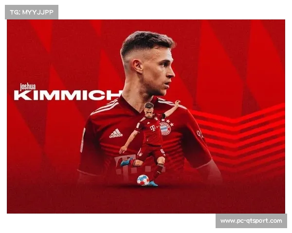 基米希脚伤未愈或缺席关键战，拜仁右后卫告急